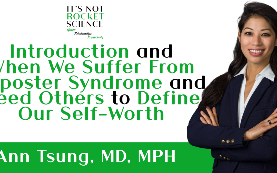 Episode 1: Introduction and When We Suffer from Imposter-Syndrome and Need Others to Define Our Self-Worth