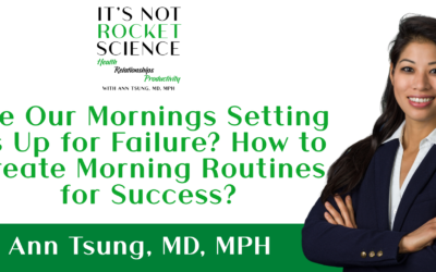 Episode 5: Are Our Mornings Setting Us Up for Failure? How to Create Morning Routines for Success?