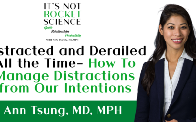 Episode 15: Distracted and Derailed All the Time: How to Manage Distractions from Our Intentions