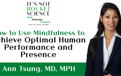 Episode 23: How to Use Mindfulness to Achieve Optimal Human Performance and Presence