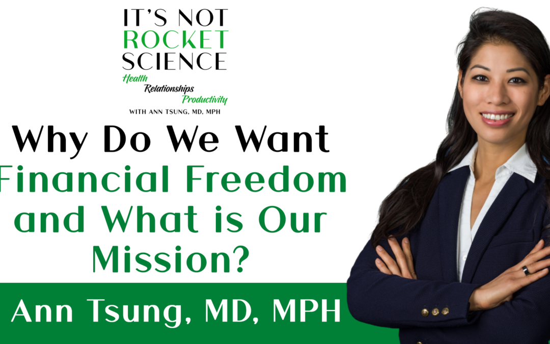Episode 24: Why Do We Want Financial Freedom and What is Our Mission?