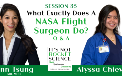 Session 35 – What Exactly Does a NASA Flight Surgeon Do? Q & A with Alyssa Chiev